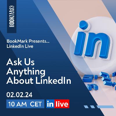 BookMark Presents... Ask Us Anything About LinkedIn #14 [S03E06]