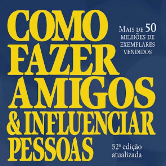 #2 Como Fazer Amigos e Influenciar pessoas: insights pessoais