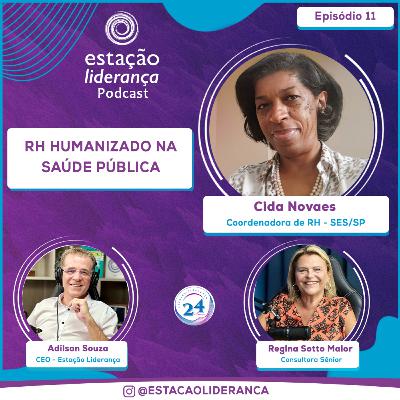 RH Humanizado na Saúde Pública | com Cida Novaes | EP11 RH Humanizado na Saúde Pública | com Cida Novaes | EP11