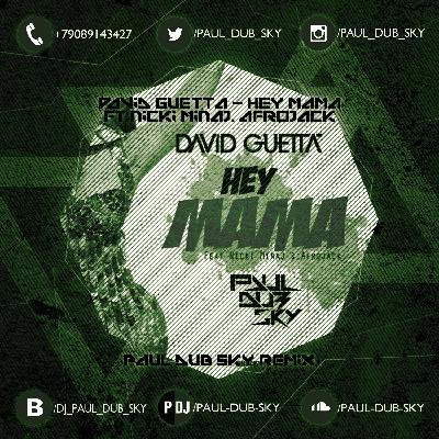 David Guetta feat. Nicki Minaj & Afrojack - Hey Mama (Paul dub Sky Remix)