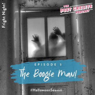 S2E3 - 'The Boogie Man!' #HalloweenSeason S2E3 - 'The Boogie Man!' #HalloweenSeason