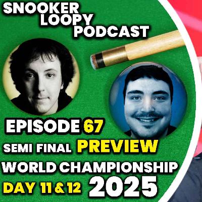 Semi Final Preview | Crucible Chat 2025 Day 11&12 Semi Final Preview | Crucible Chat 2025 Day 11&12