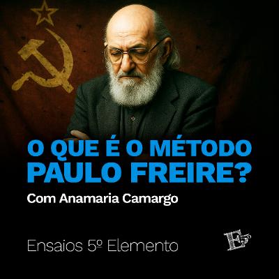 O que é o Método PAULO FREIRE? | com Anamaria Camargo O que é o Método PAULO FREIRE? | com Anamaria Camargo
