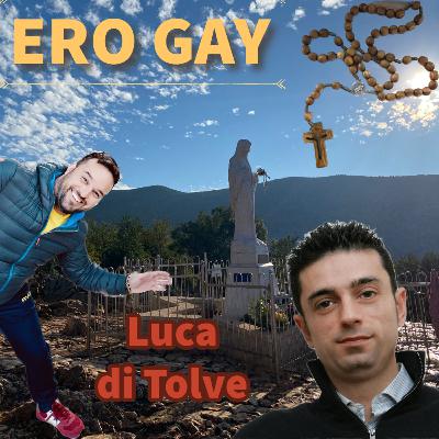 Ero Gay - Luca di Tolve e Terry