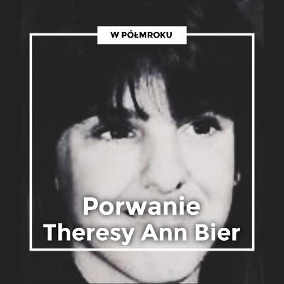Przeżyć jeden szczęśliwy dzień | Zaginięcie THERESY ANN BIER Przeżyć jeden szczęśliwy dzień | Zaginięcie THERESY ANN BIER