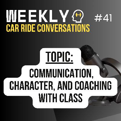 Communication, Character, and Coaching with Class