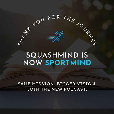 SquashMind Bids Farewell — Introducing SportMind SquashMind Bids Farewell — Introducing SportMind