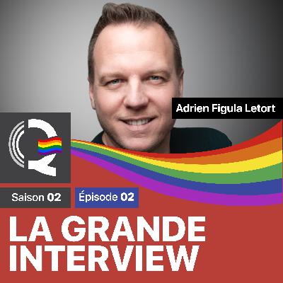 Adrien Figula Letort – La grande interview #LGI – Saison 02 – Épisode 02