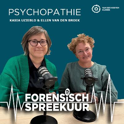 FS3. Psychopathie met Kasia Uzieblo en Ellen van den Broek