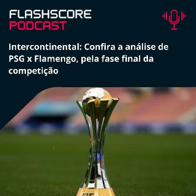 PSG x FLAMENGO: A GRANDE FINAL! | Pré-jogo Intercontinental PSG x FLAMENGO: A GRANDE FINAL! | Pré-jogo Intercontinental