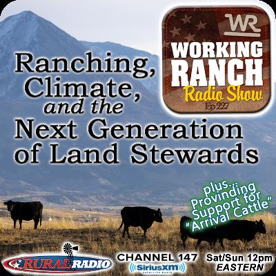 Ep 227: Ranching, Climate, and the Next Generation of Land Stewards