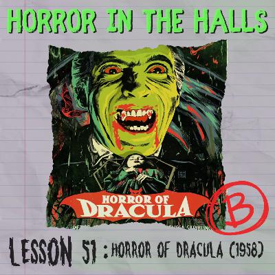 Lesson 51: DRACULA aka Horror of Dracula (1958)