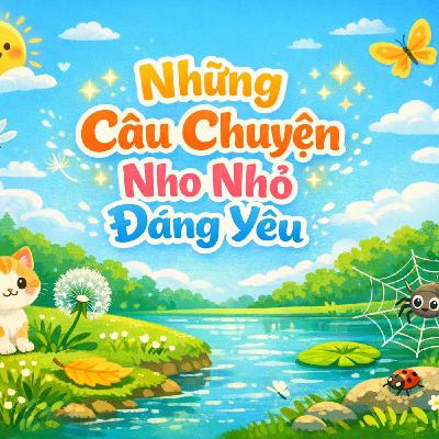 Những Câu Chuyện Nho Nhỏ Đáng Yêu