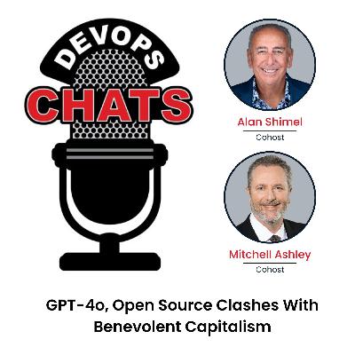 GPT-4o, Open Source Clashes With Benevolent Capitalism