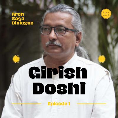 Ar. Girish Doshi on working with Ar. B.V Doshi