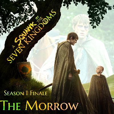 A Knight of the Seven Kingdoms |SEASON 1 FINALE| The Morrow