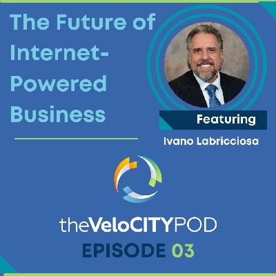 003. #003: Ivano Labricciosa on The Future of Internet-Powered Business