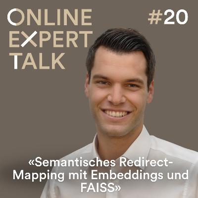 #20 Semantisches Redirect-Mapping mit Embeddings und FAISS - Daniel Kremer im Interview #20 Semantisches Redirect-Mapping mit Embeddings und FAISS - Daniel Kremer im Interview