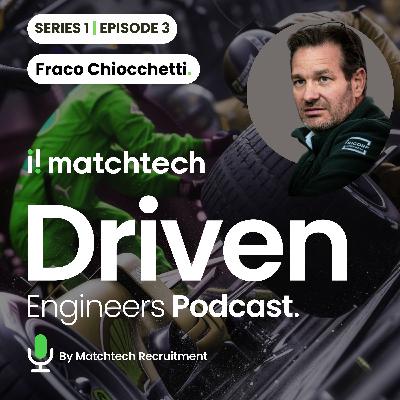 The Driven Engineers Podcast : Episode Three : Franco Chiocchetti - RaceOn The Driven Engineers Podcast : Episode Three : Franco Chiocchetti - RaceOn