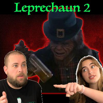 Episode 02: Leprechaun 2 Episode 02: Leprechaun 2