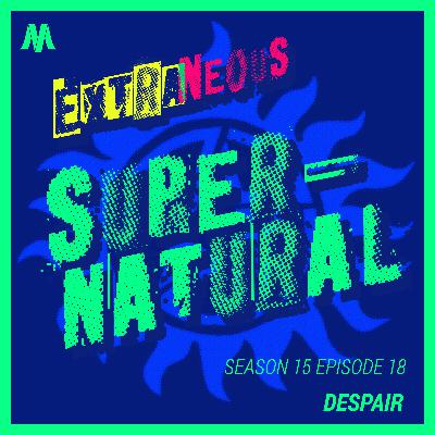 Supernatural S15E18: Despair