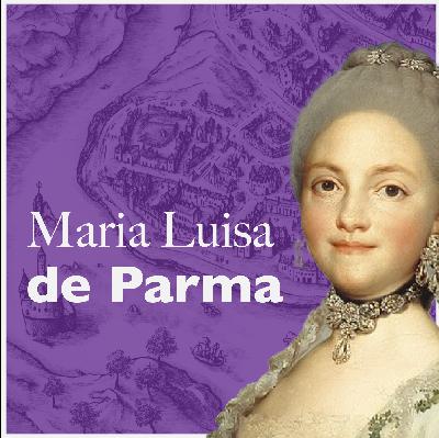 Maria Luisa de Parma, la reina difamada.
