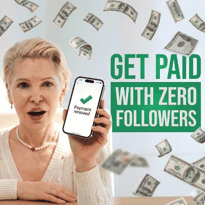 #18 Get Paid With No Followers