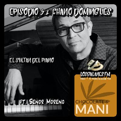 CM#3:2 Chocolate & Maní Temporada 3  Episodio 2: Chano Domínguez