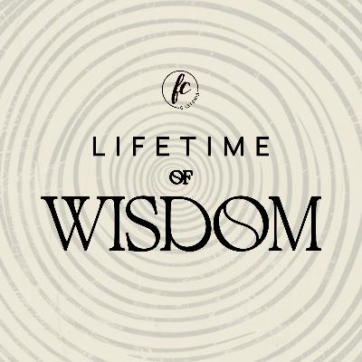 Lifetime of Wisdom - Part 6 - 3 Revelations From Proverbs Lifetime of Wisdom - Part 6 - 3 Revelations From Proverbs