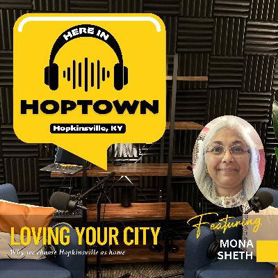 Loving Your City Featuring Mona Sheth Loving Your City Featuring Mona Sheth