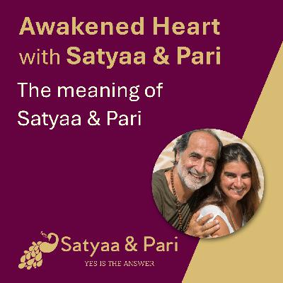 The meaning of Satyaa & Pari