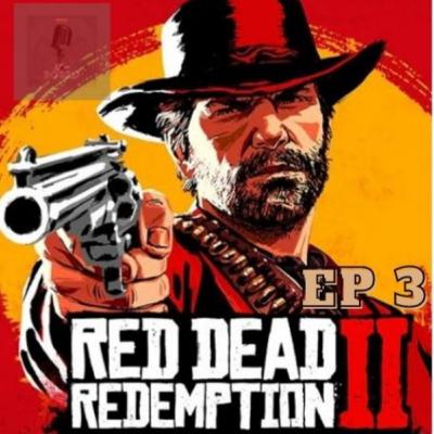 EP3 Red Dead Redemption 2