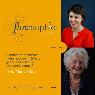 Comment transformer notre posture intérieure grâce à la pratique de l'autolouange ? avec Marie Milis