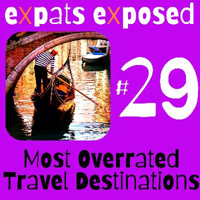 20 Most Overrated Travel Destinations