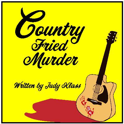 Play Reading: Country Fried Murder by Judy Klass Play Reading: Country Fried Murder by Judy Klass