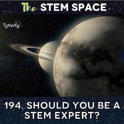 194. Should You Be a STEM Expert?