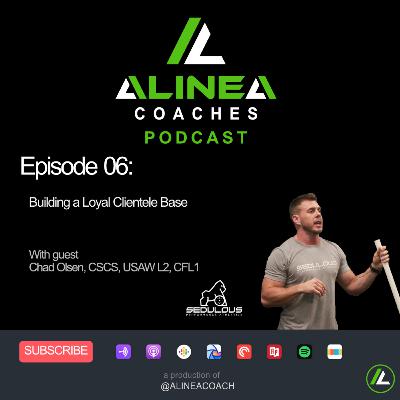 Building a Loyal Clientele Base with Chad Olsen, CSCS, USAW L2, CFL1 Building a Loyal Clientele Base with Chad Olsen, CSCS, USAW L2, CFL1