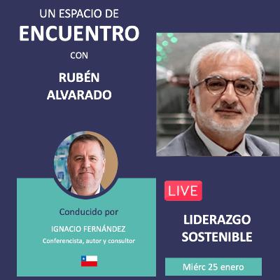 Rubén Alvarado: liderazgo sostenible