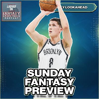 Sunday's ULTIMATE Fantasy Basketball Streaming Waiver Wire Guide Sunday's ULTIMATE Fantasy Basketball Streaming Waiver Wire Guide