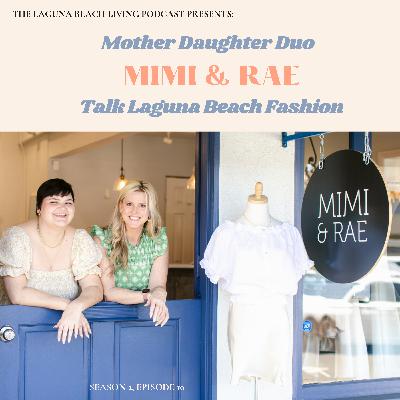 Mother Daughter Duo Mimi & Rae Talk Laguna Beach Fashion