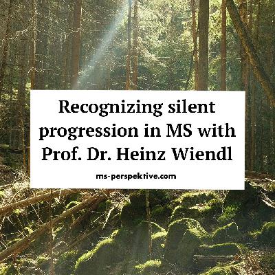 #148: Recognizing silent progression in MS with Prof. Dr. Heinz Wiendl