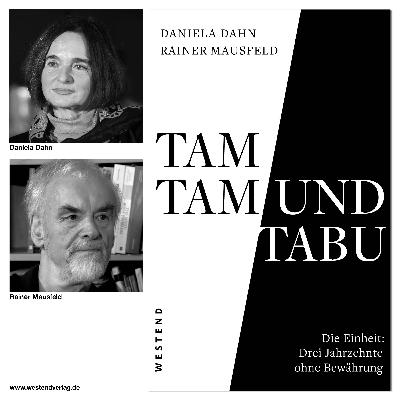 Tamtam und Tabu. Die Einheit – drei Jahrzehnte ohne Bewährung