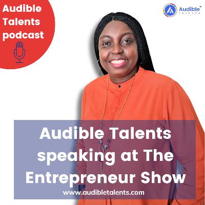 Audible Talents Speaking at The Entrepreneur Show About Monetizing Your Freelance Skills