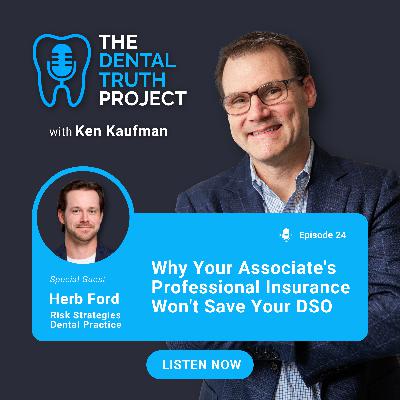 Why Your Associate's Professional Insurance Won't Save Your DSO (E.24) Why Your Associate's Professional Insurance Won't Save Your DSO (E.24)