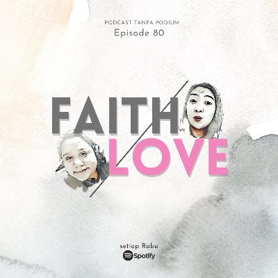 80 FAITH/LOVE 80 FAITH/LOVE
