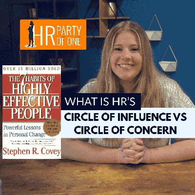 What Is Human Resource's Circle of Influence vs. Circle of Concern?