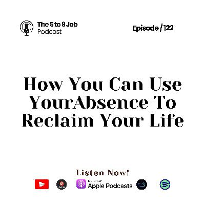 The Power of Your Absence: Reclaim Your Worth and Stop Proving Yourself