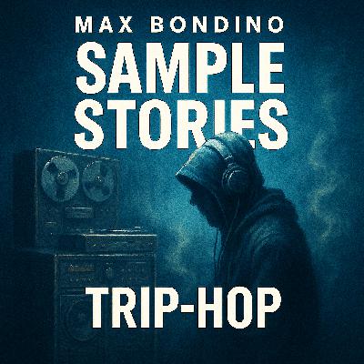 Sample Stories - Trip Hop
