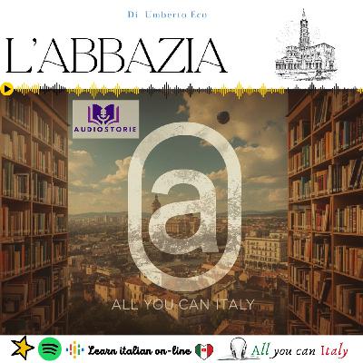 L'ABBAZIA - ITALIAN PODCAST - AUDIOSTORIE IN ITALIANO 🎙🎧