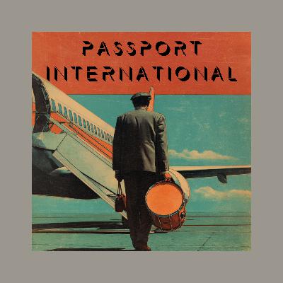 Episode 26: Passport International